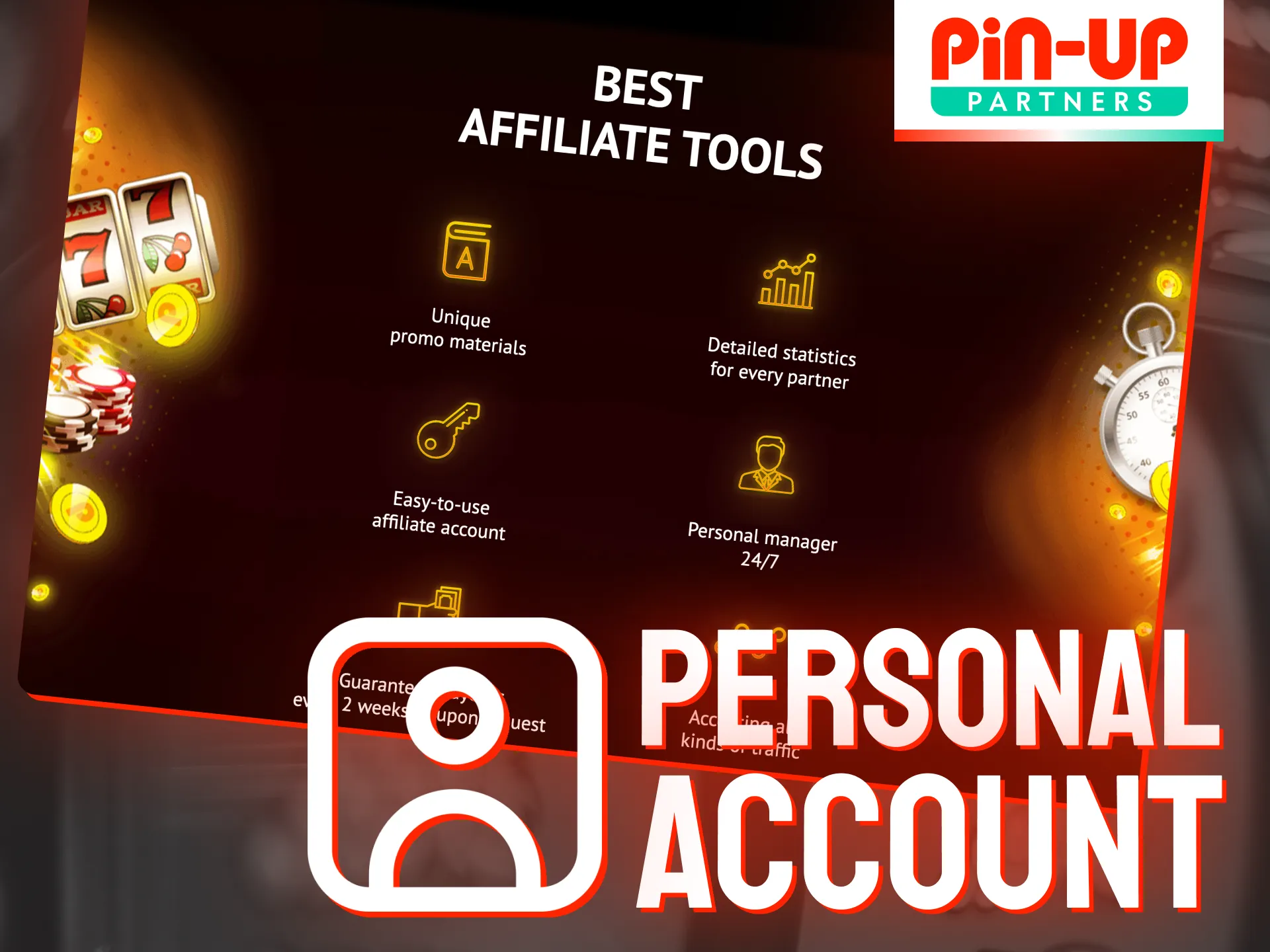 Get your personal account at Pin-Up Partners.