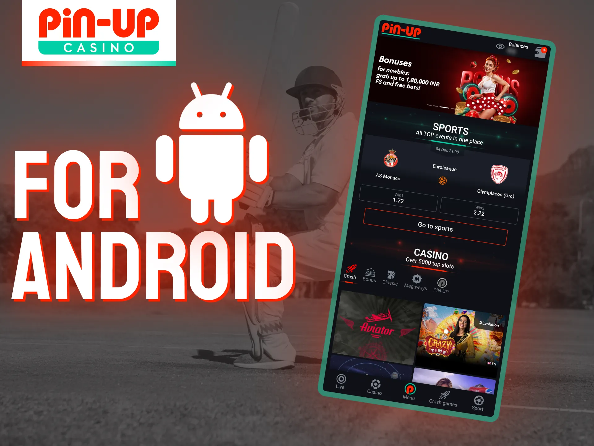 Download Pin-Up app on any Android device.