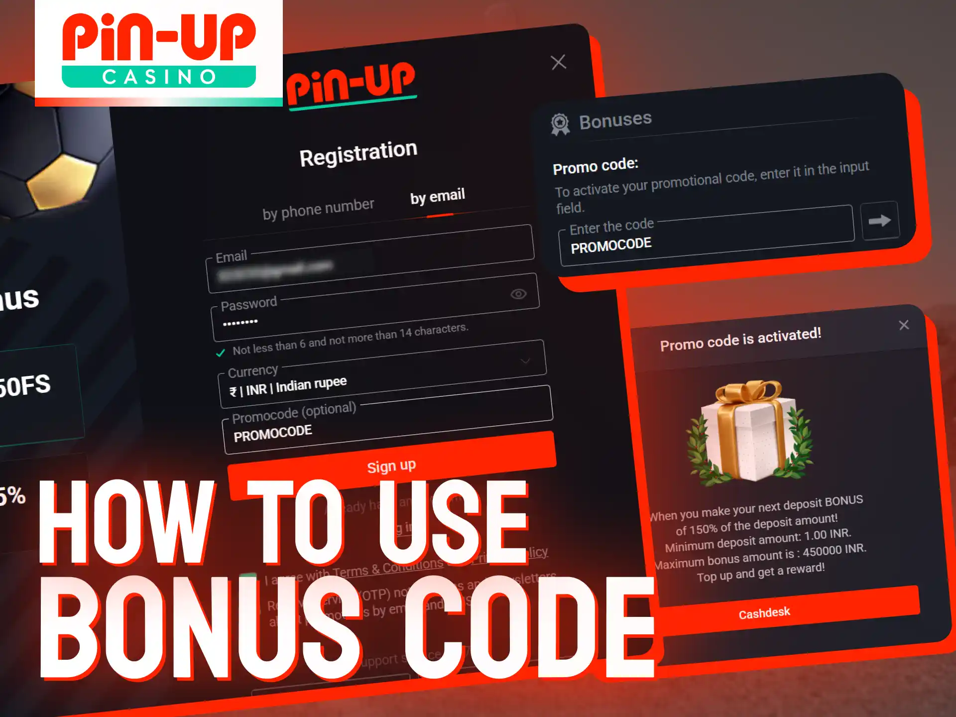 Activate your Pin-Up Casino bonus easily by entering a promo code during deposit.
